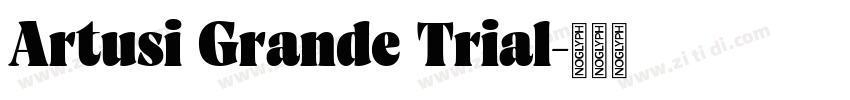 Artusi Grande Trial字体转换